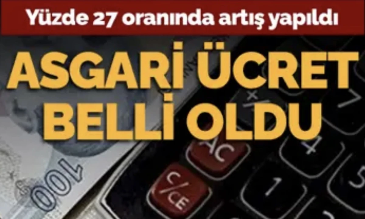 2026 asgari &uuml;cret zammı belli oldu: Y&uuml;zde 27 zamla 28 bin 75 TL oldu