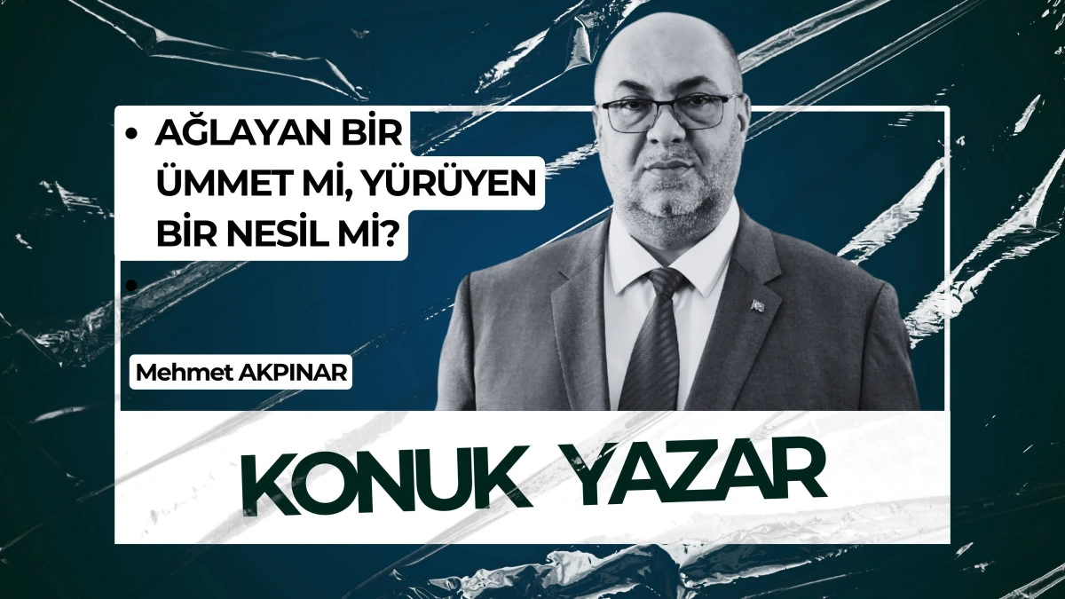 AĞLAYAN BİR &Uuml;MMET Mİ, Y&Uuml;R&Uuml;YEN BİR NESİL Mİ?