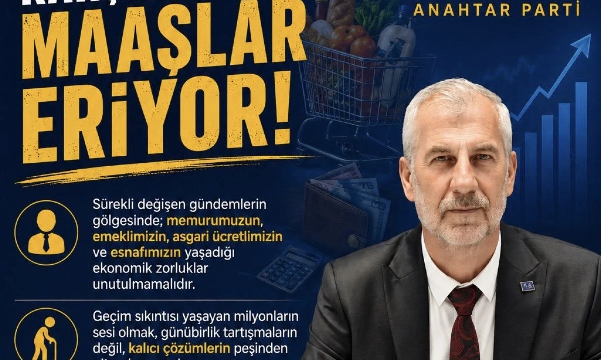Anahtar Parti İl Başkanı Kayıran: &ldquo;G&uuml;ndem Değişse de Ge&ccedil;im Derdi Değişmiyor&rdquo;