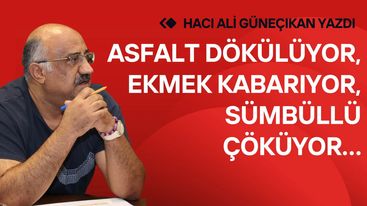 ASFALT D&Ouml;K&Uuml;L&Uuml;YOR, EKMEK KABARIYOR, S&Uuml;MB&Uuml;LL&Uuml; &Ccedil;&Ouml;K&Uuml;YOR&hellip;