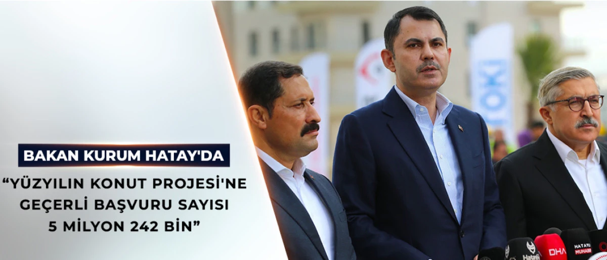 Bakan Kurum, Y&uuml;zyılın Konut Projesi&rsquo;ne Başvuru Sayılarını A&ccedil;ıkladı