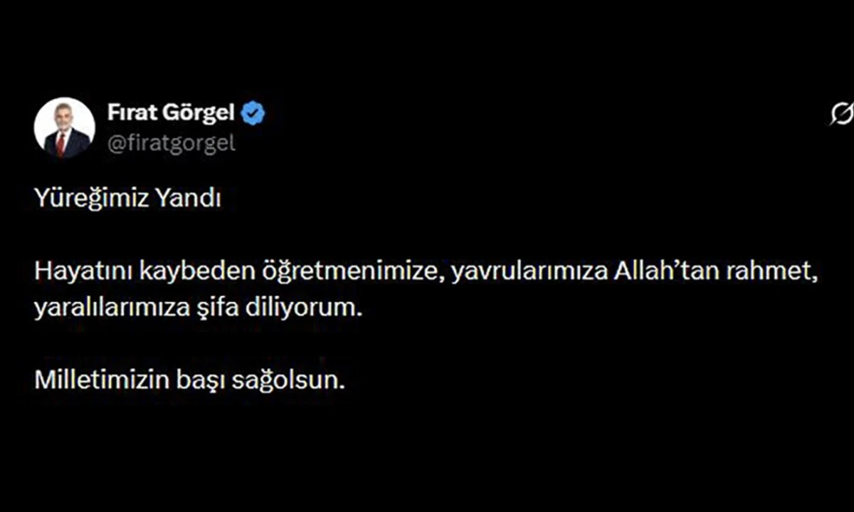 Başkan G&ouml;rgel, &ldquo;Y&uuml;reğimiz Yandı, Milletimizin Başı Sağ Olsun&rdquo;