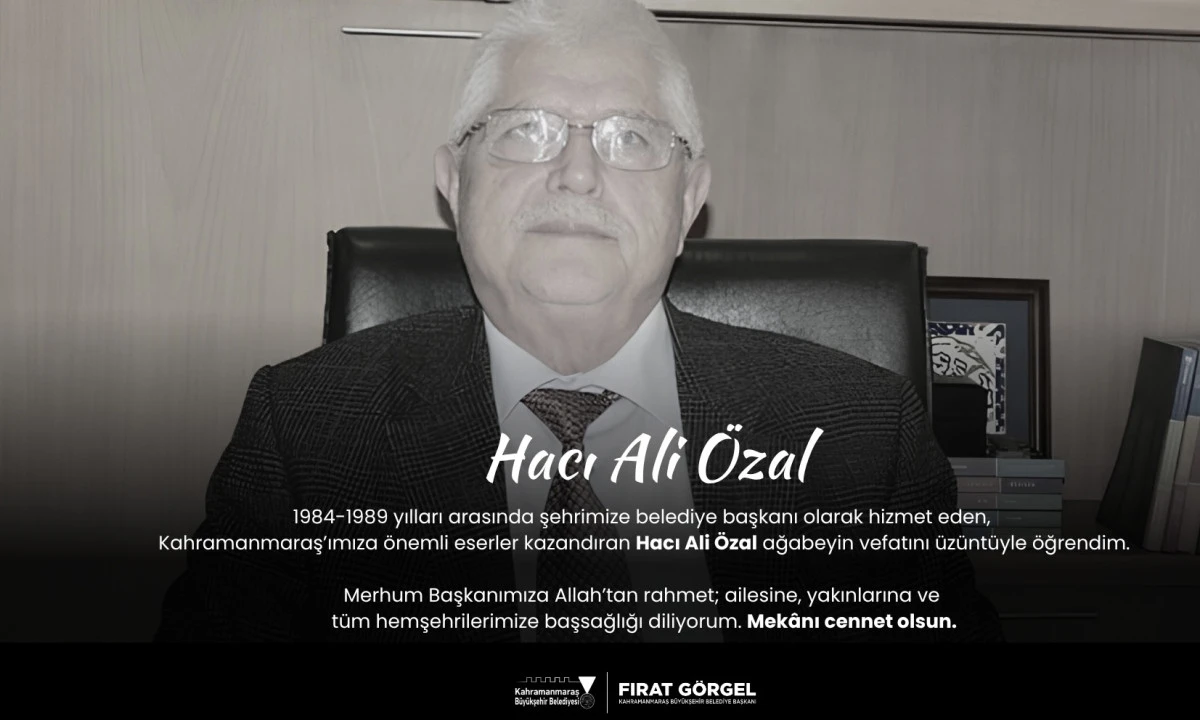 Başkan G&ouml;rgel&rsquo;den Hacı Ali &Ouml;zal İ&ccedil;in Taziye Mesajı
