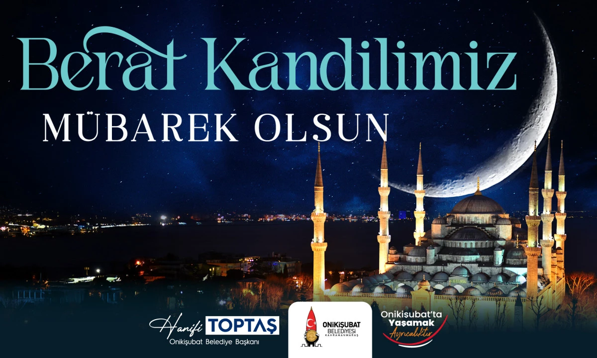 Başkan Toptaş&rsquo;tan Berat Kandili mesajı