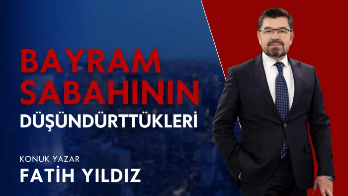 Bayram Sabahının Düşündürttükleri