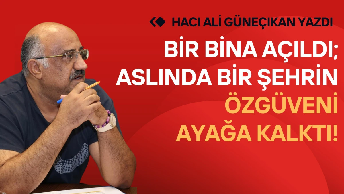 Bir bina a&ccedil;ıldı, aslında bir şehrin &ouml;zg&uuml;veni ayağa kalktı!