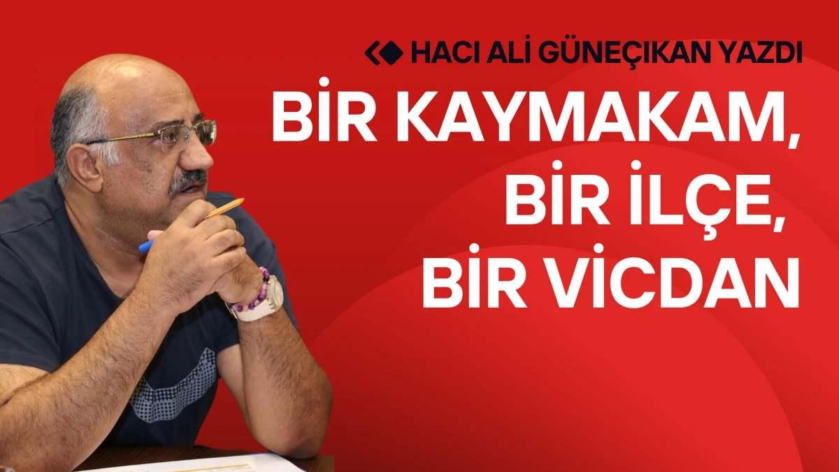 Bir Kaymakam, Bir İlçe, Bir Vicdan