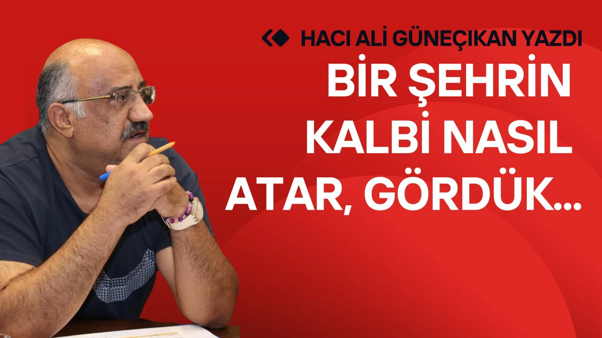 Bir Şehrin Kalbi Nasıl Atar, G&ouml;rd&uuml;k...
