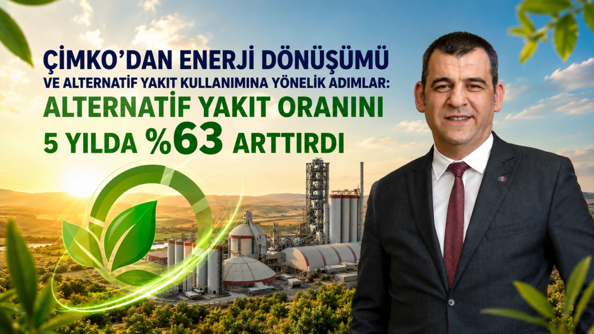 &Ccedil;imko&rsquo;dan enerji d&ouml;n&uuml;ş&uuml;m&uuml; ve alternatif yakıt kullanımına y&ouml;nelik adımlar: Alternatif yakıt oranını 5 yılda %63 arttırdı