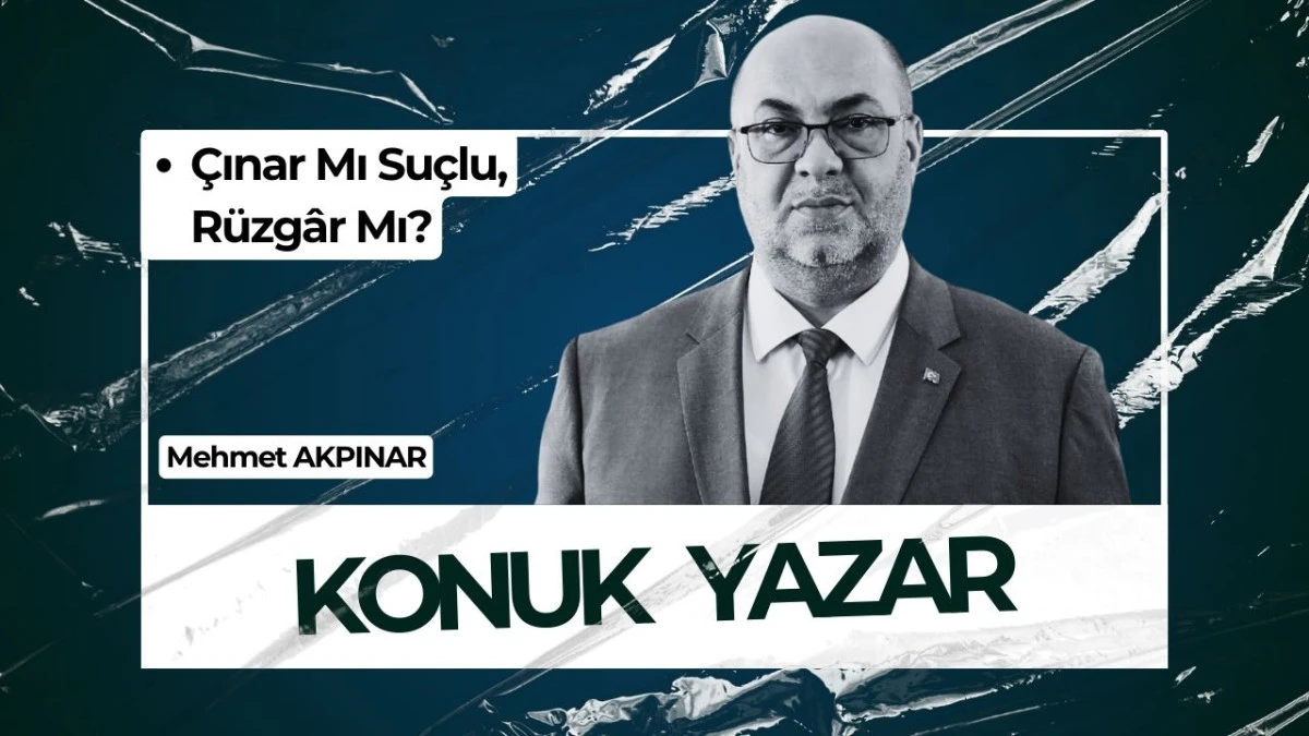&Ccedil;ınar mı Su&ccedil;lu, R&uuml;zg&acirc;r mı?