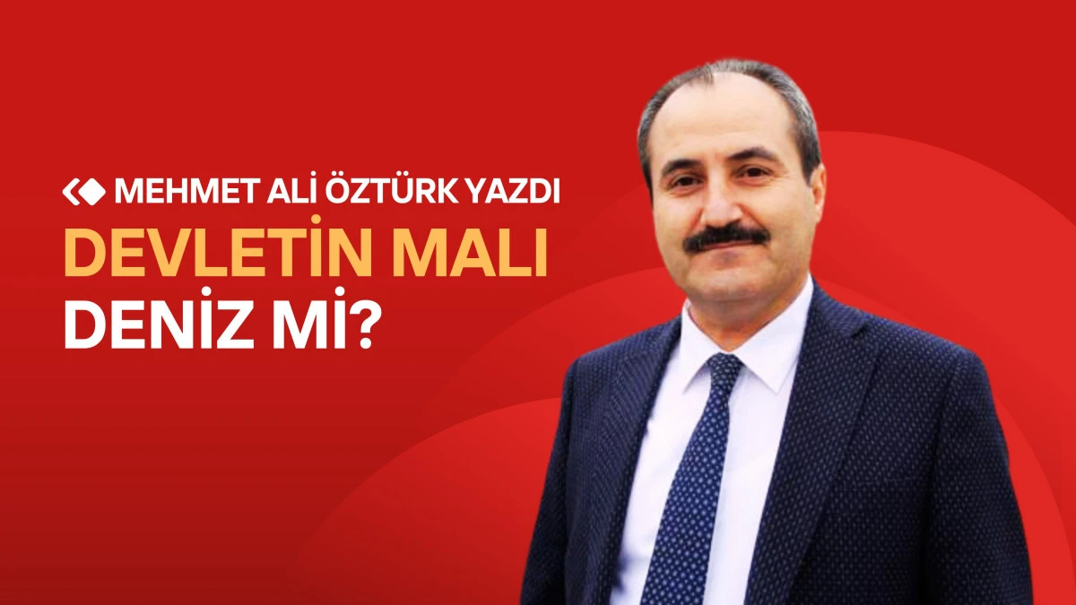 Devletin Malı Deniz Mi?