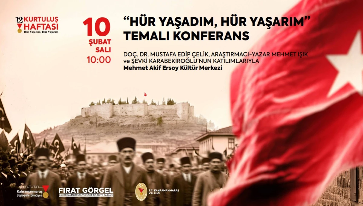 &ldquo;H&uuml;r Yaşadım, H&uuml;r Yaşarım&rdquo; Konferansı mill&icirc; m&uuml;cadelenin ruhunu anlatacak