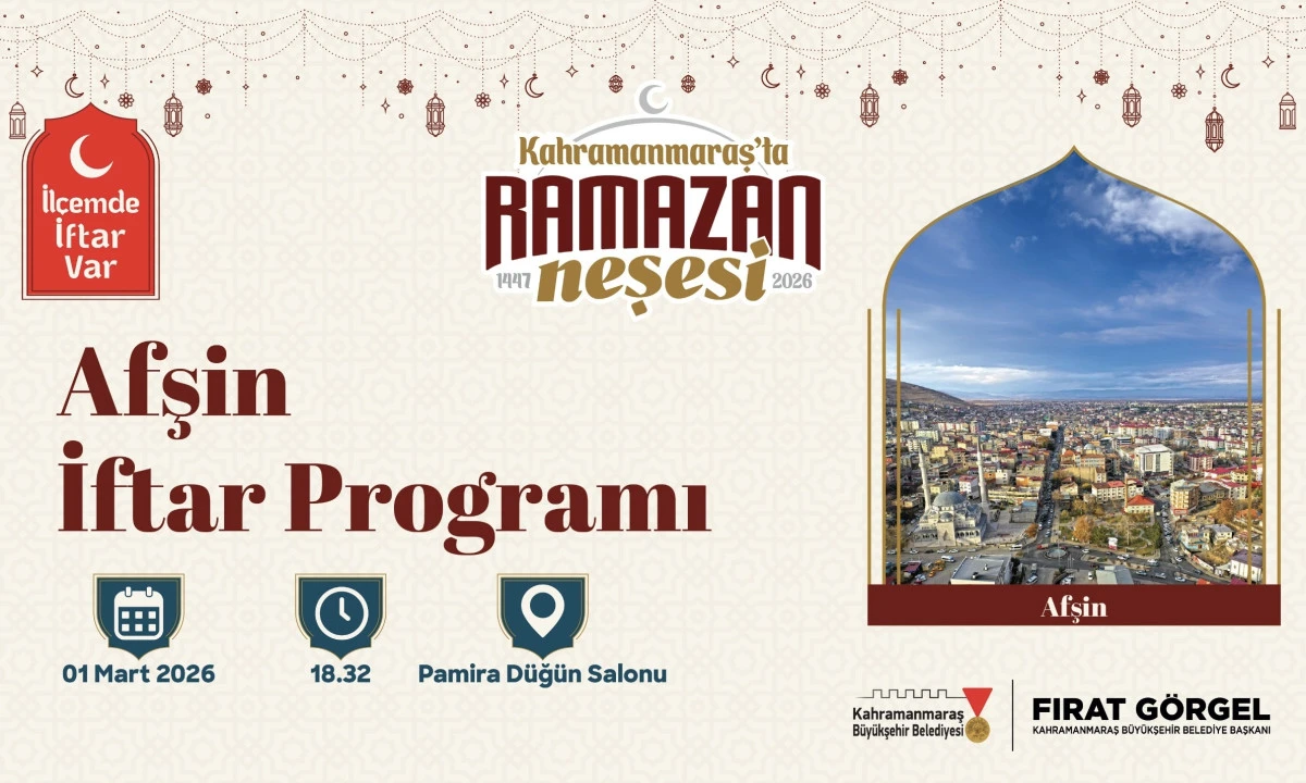&ldquo;İl&ccedil;emde İftar Var&rdquo; Programının Yeni Durağı Afşin Olacak