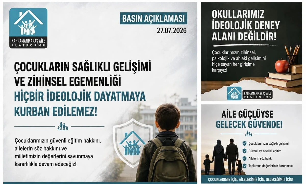 Kahramanmaraş Aile Platformu&rsquo;ndan Basın A&ccedil;ıklaması: &ldquo;&Ccedil;ocukların Sağlıklı Gelişimi İdeolojik Dayatmalara Kurban Edilemez&rdquo;