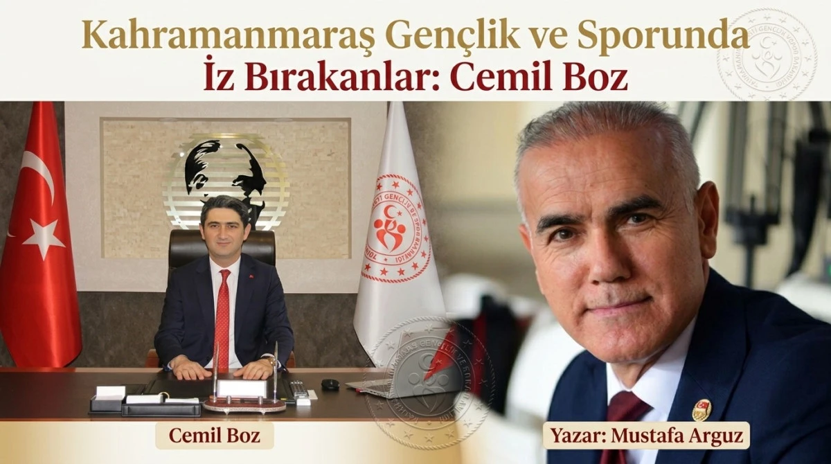 Kahramanmaraş Gen&ccedil;lik ve Sporunda İz Bırakanlar: Cemil Boz