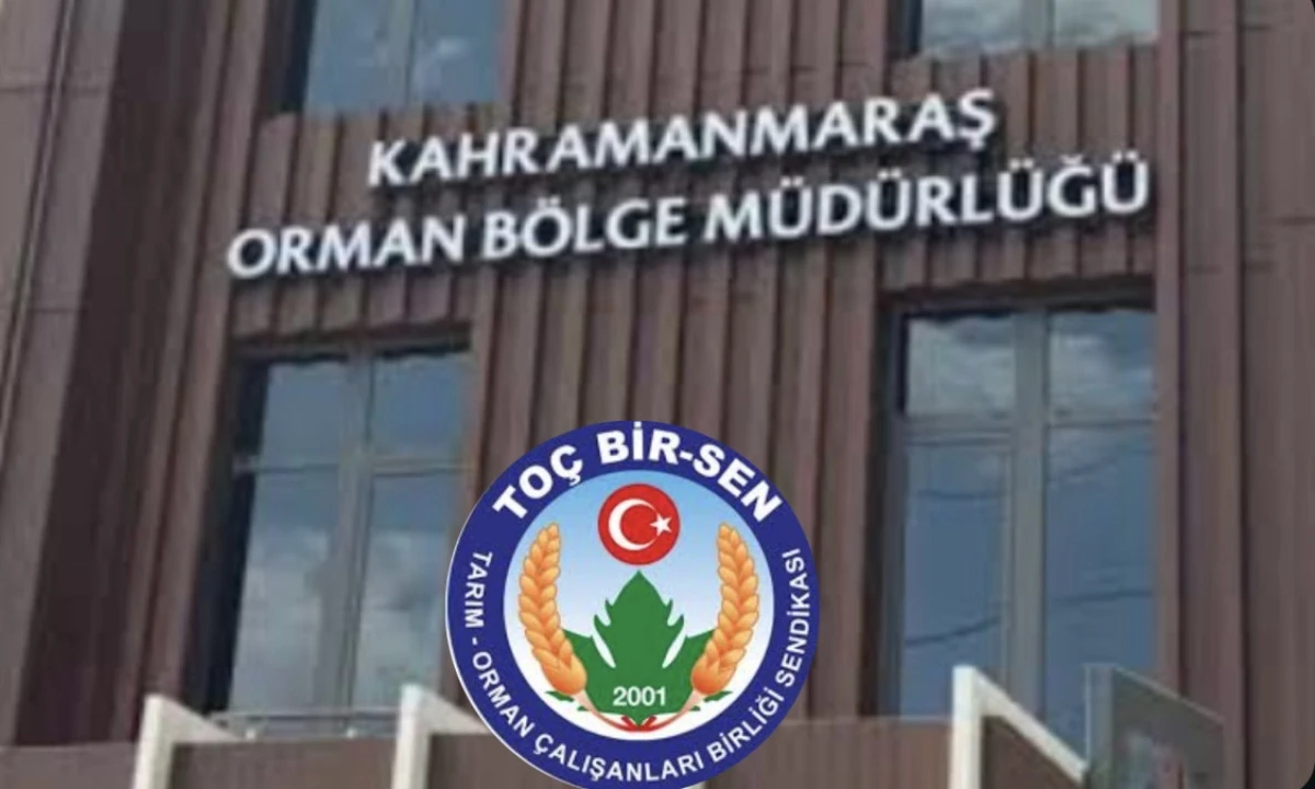 Kahramanmaraş Orman Bölge Müdürlüğü’nde Sendika İddiaları: Yetki Gücü, Denetimi Aşıyor mu?