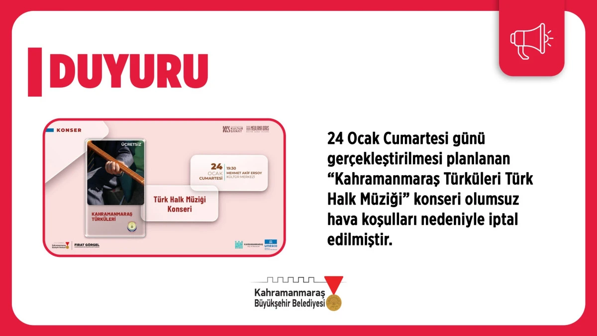 Kahramanmaraş T&uuml;rk&uuml;leri Konseri, Olumsuz Hava Koşulları Nedeniyle İptal Edildi