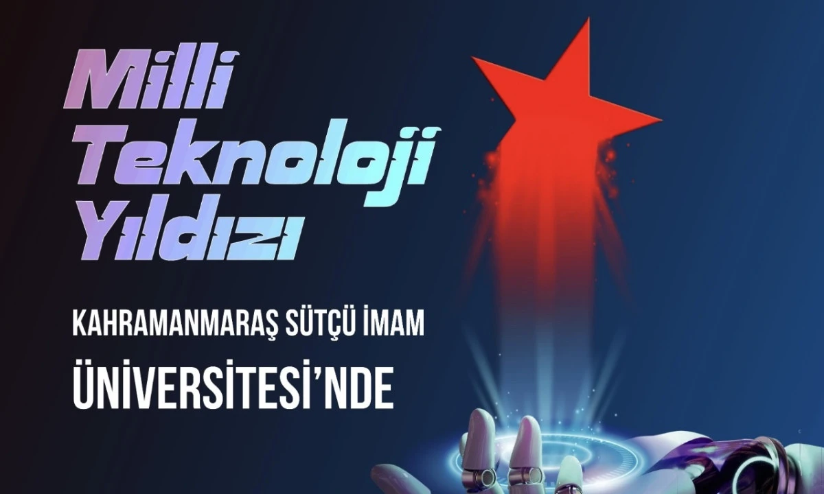 Kahramanmaraş&rsquo;ın Teknoloji &Uuml;ss&uuml;: Kahramanmaraş S&uuml;t&ccedil;&uuml; İmam &Uuml;niversitesi Milli Teknoloji At&ouml;lyesi Faaliyete Ge&ccedil;ti!