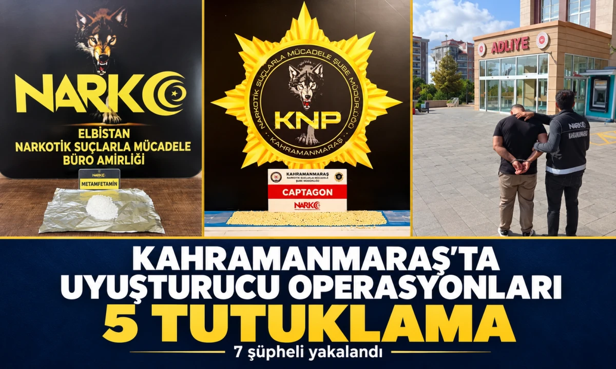 Kahramanmaraş&rsquo;ta uyuşturucu operasyonları: 5 tutuklama
