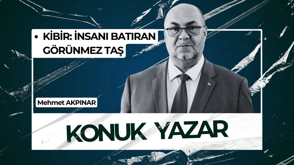 KİBİR: İNSANI BATIRAN G&Ouml;R&Uuml;NMEZ TAŞ