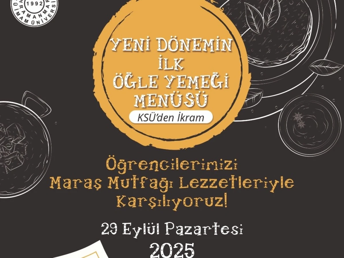 KSÜ’den Öğrencilere İlk Gün Sürprizi: Maraş Mutfağı İkramı