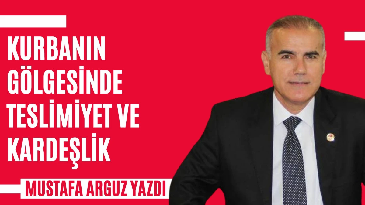 Kurbanın G&ouml;lgesinde Teslimiyet ve Kardeşlik
