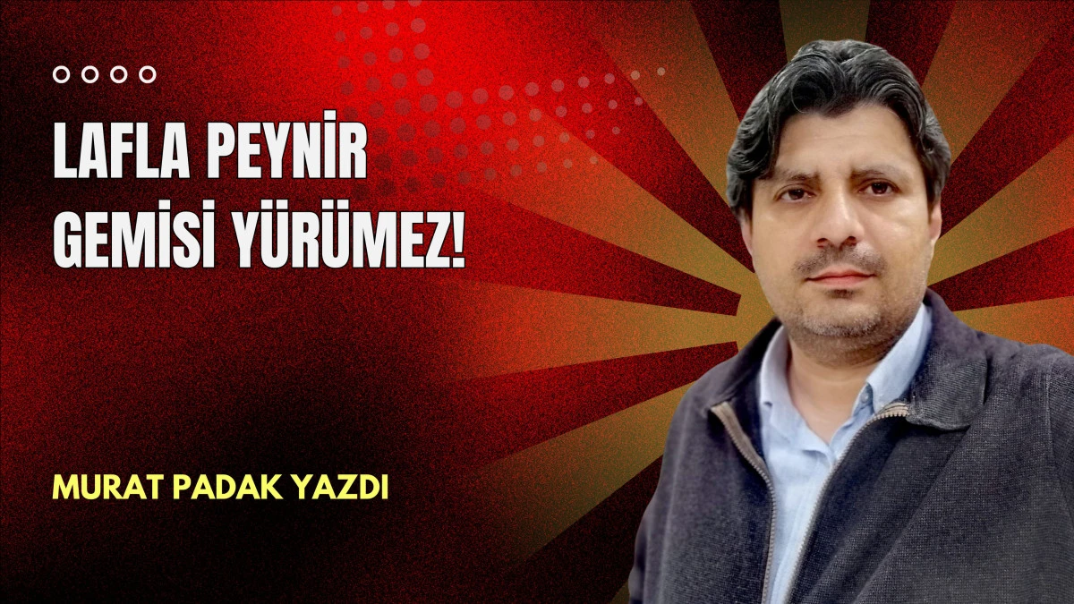 Lafla Peynir Gemisi Y&uuml;r&uuml;mez!