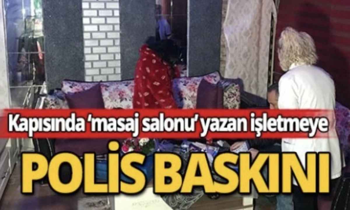 Masaj Salonu Operasyonu: 14 Ş&uuml;pheli G&ouml;zaltında