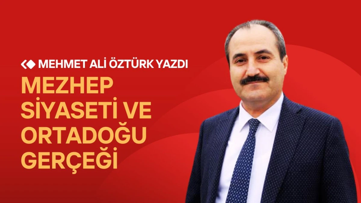 MEZHEP SİYASETİ VE ORTADOĞU GER&Ccedil;EĞİ