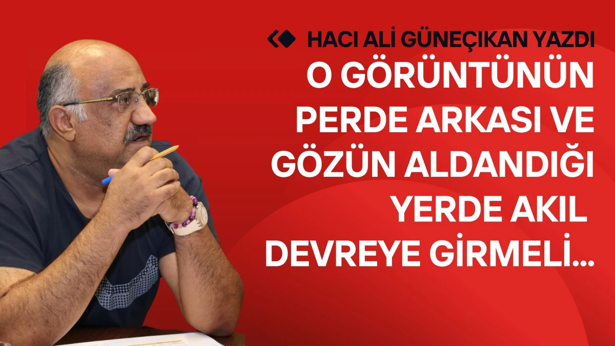 O G&ouml;r&uuml;nt&uuml;n&uuml;n Perde Arkası ve G&ouml;z&uuml;n Aldandığı Yerde Akıl Devreye Girmeli...