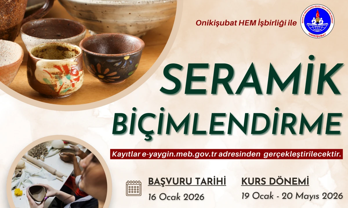 Onikişubat Belediyesi&rsquo;nin Seramik Bi&ccedil;imlendirme Kursu Başlıyor