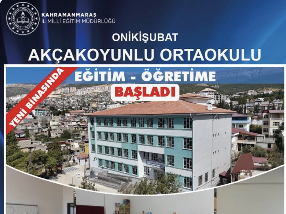 Onikişubat’ta Yeni Eğitim Yuvası: Akçakoyunlu Ortaokulu Modern Binasında Eğitime Başladı