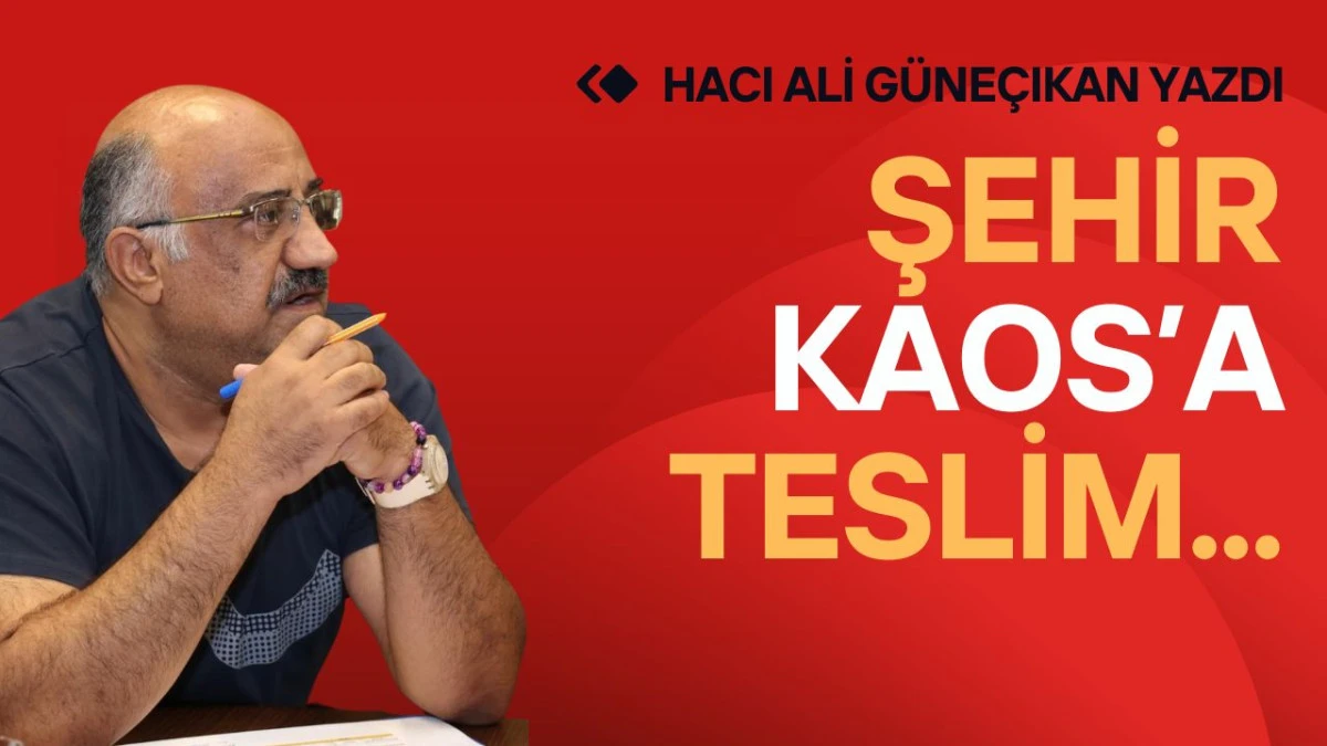 Şehir Kaos&rsquo;a Teslim...