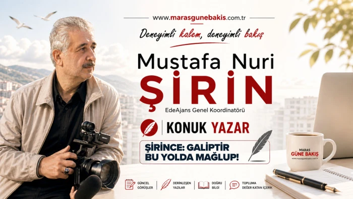 ŞİRİNCE: GALİPTİR BU YOLDA MAĞLUP