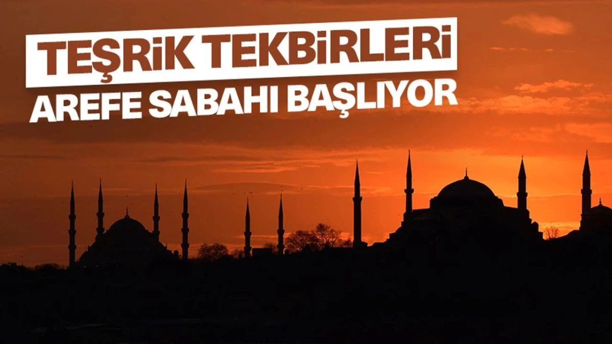 Teşrik tekbirleri arefe sabahı başladı