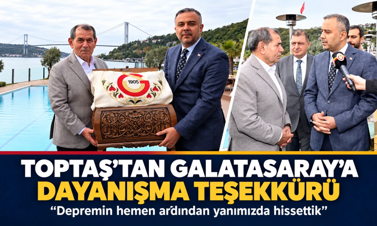 Toptaş&rsquo;tan &Ouml;zbek&rsquo;e dayanışma teşekk&uuml;r&uuml;: &ldquo;Galatasaray camiasını yanımızda hissettik&rdquo;