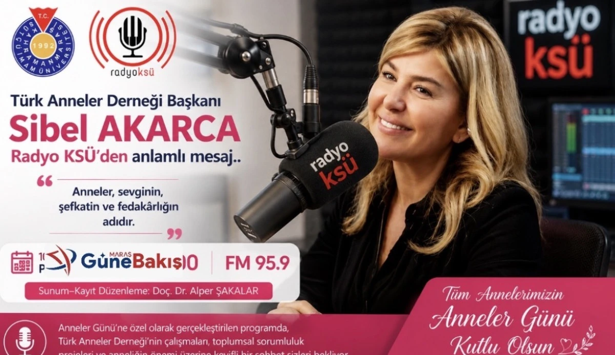 T&uuml;rk Anneler Derneği Başkanı Sibel Akarca Radyo KS&Uuml;'de Anneler G&uuml;n&uuml;n&uuml; Konuştu