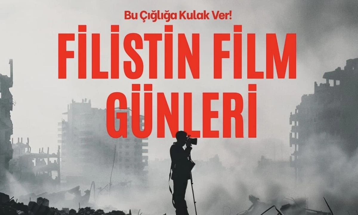 T&uuml;rkiye Genelinde &ldquo;Filistin Film G&uuml;nleri&rdquo; Etkinliği D&uuml;zenleniyor 