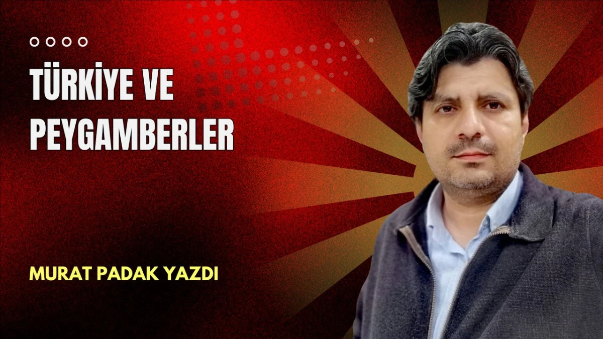 T&uuml;rkiye ve Peygamberler