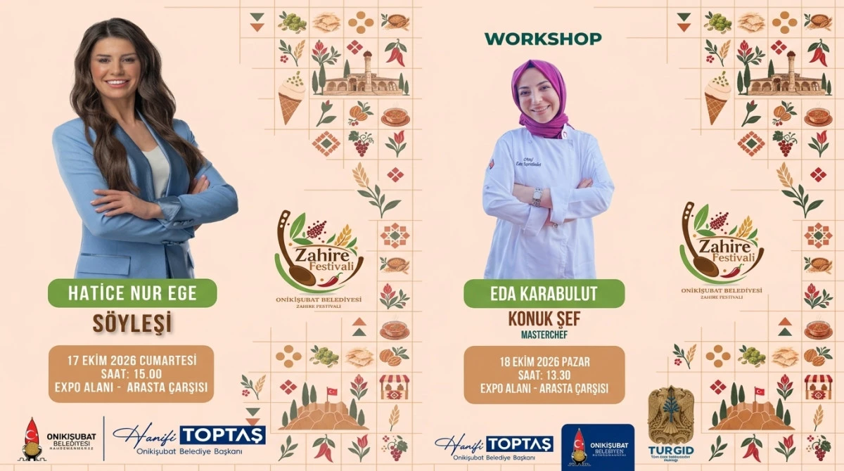 &Uuml;nl&uuml; Diyetisyen Hatice Nur Ege ve MasterChef Eda Karabulut, Onikişubat Zahire Festivali&rsquo;ne geliyor