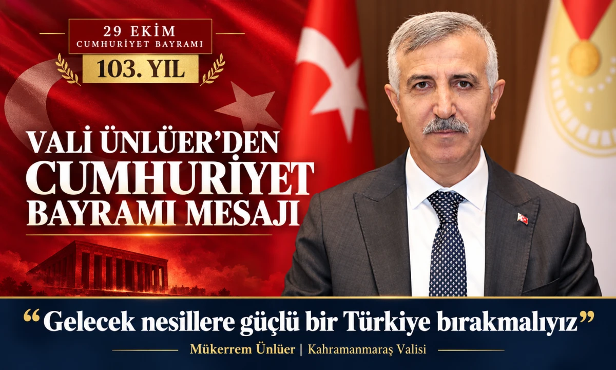Vali &Uuml;nl&uuml;er&rsquo;den Cumhuriyet Bayramı mesajı: &ldquo;Gelecek nesillere g&uuml;&ccedil;l&uuml; bir T&uuml;rkiye bırakmalıyız&rdquo;