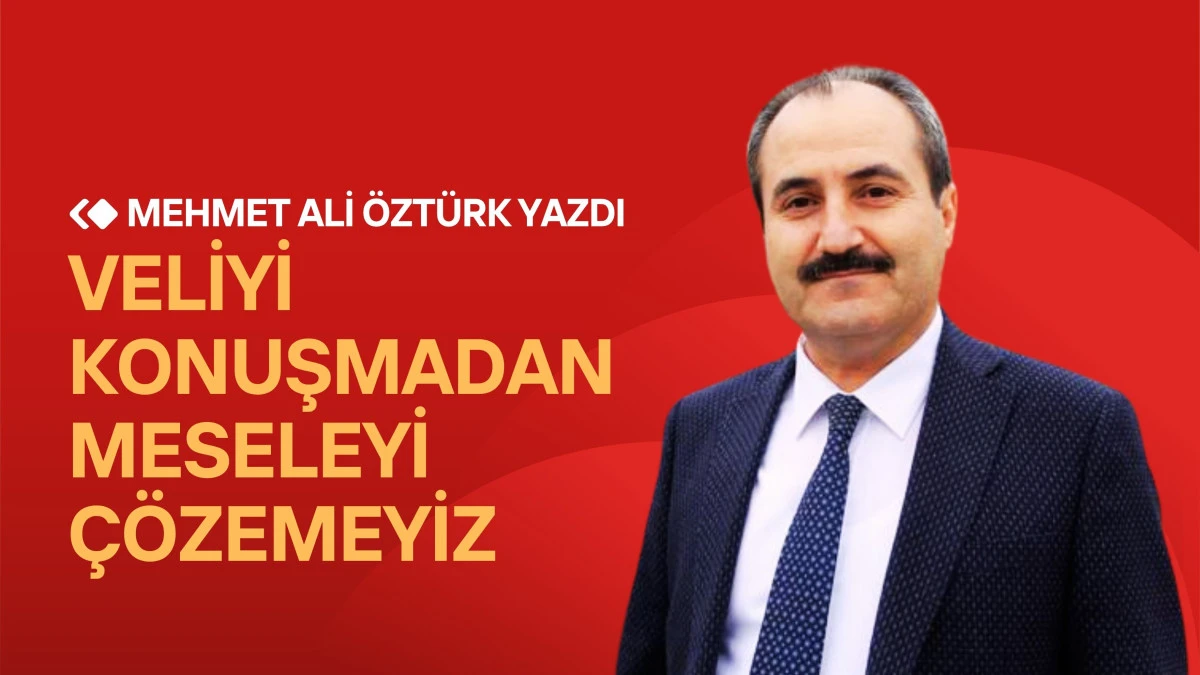 VELİYİ KONUŞMADAN MESELEYİ &Ccedil;&Ouml;ZEMEYİZ